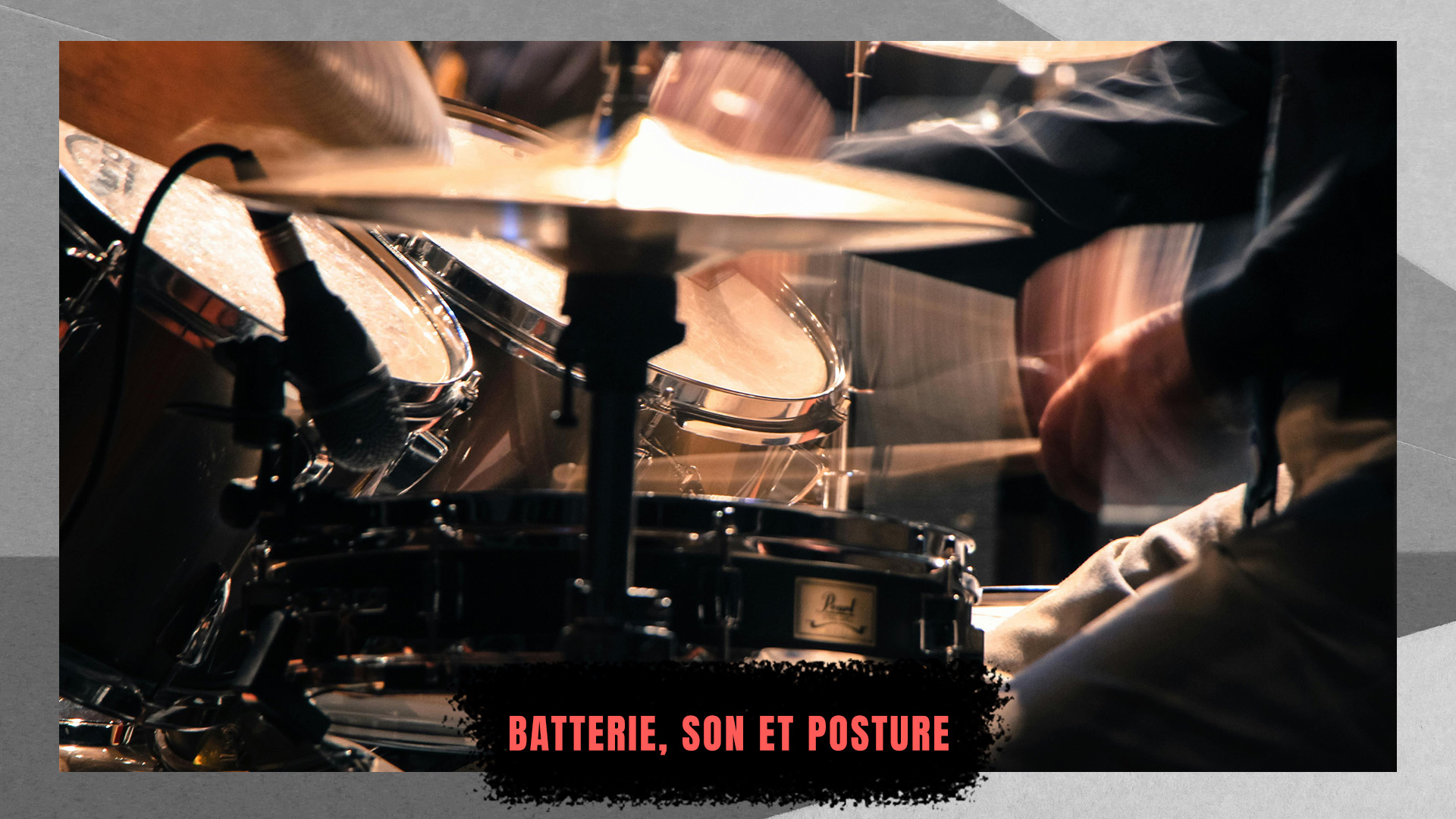 BATTERIE, SON ET POSTURE