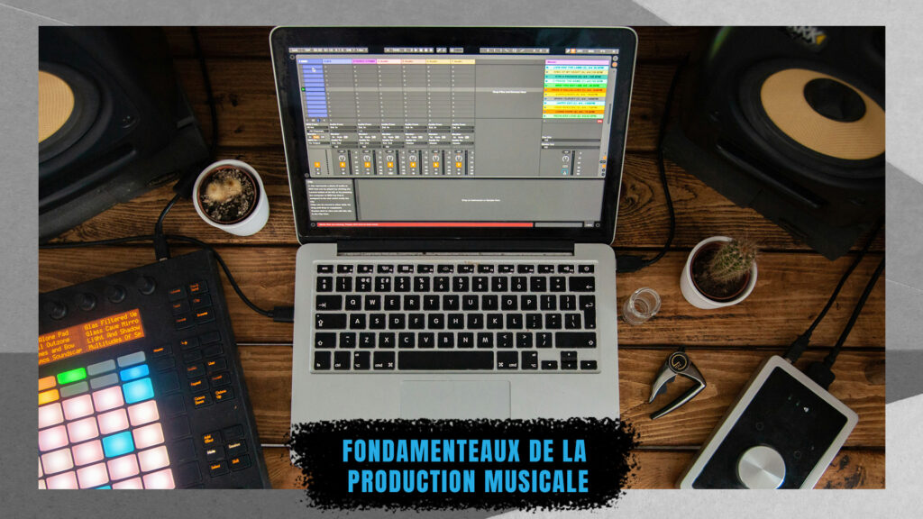 FONDAMENTEAUX DE LA PRODUCTION MUSICALE