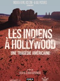 LES INDIENS À HOLLYWOOD, UNE TRAGÉDIE AMÉRICAINE